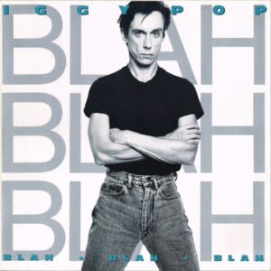 Iggy Pop <br> Blah-Blah-Blah