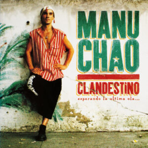 Manu Chao <br> Clandestino
