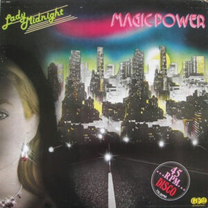 Magic Power <br> Lady Midnight / Livin' For The Moment