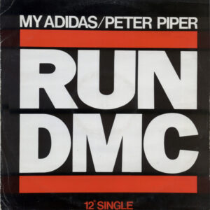 Run DMC* <br> My Adidas / Peter Piper