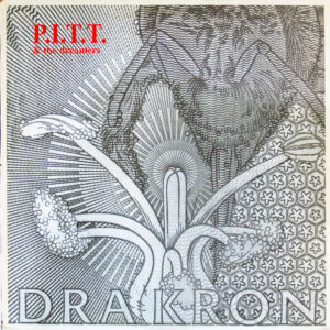 P.I.T.T. & The Dreamers (2) - Drakron