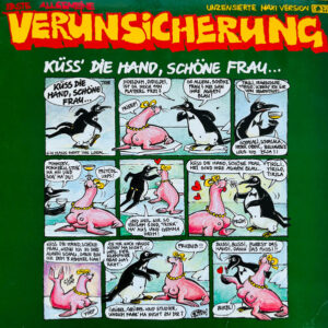 Erste Allgemeine Verunsicherung* <br> Küss' Die Hand, Schöne Frau... (Unzensierte Maxi Version)