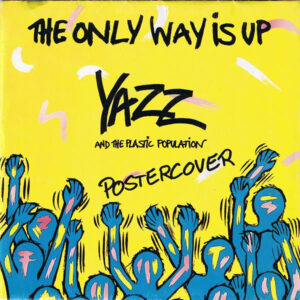 Yazz And The Plastic Population <br> The Only Way Is Up