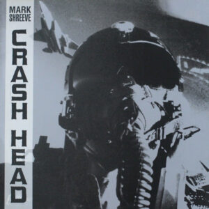 Mark Shreeve <br> Crash Head