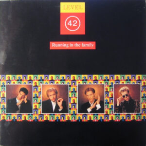 Level 42 <br> Running In The Family