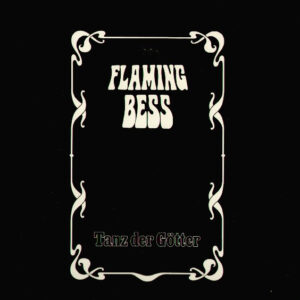 Flaming Bess <br> Tanz Der Götter