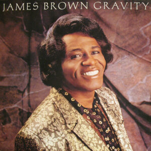James Brown <br> Gravity