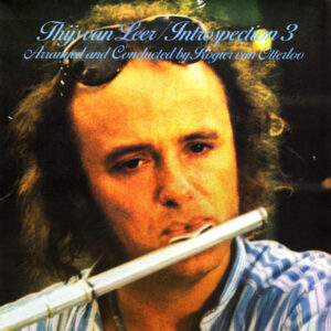 Thijs van Leer <br> Introspection 3