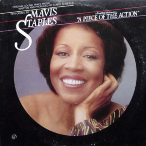 Mavis Staples <br> A Piece Of The Action