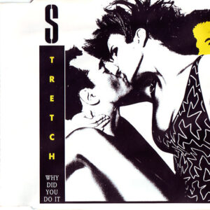 Stretch <br> Why Did You Do It