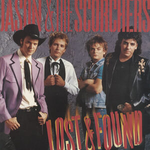 Jason & The Scorchers <br> Lost & Found