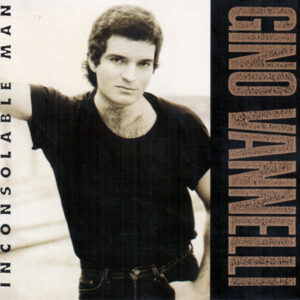 Gino Vannelli <br> Inconsolable Man