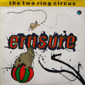 Erasure <br> The Two Ring Circus