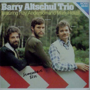 Barry Altschul Trio <br> Somewhere Else