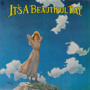 It's A Beautiful Day <br> It's A Beautiful Day