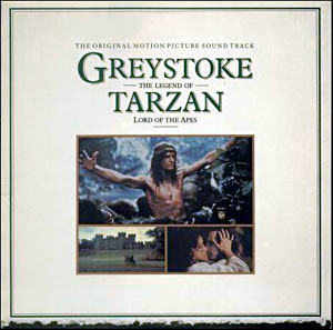 John Scott And The Royal Philharmonic Orchestra <br> Greystoke, The Legend Of Tarzan, Lord Of The Apes (The Original Motion Picture Sound Track)