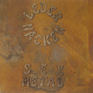 Ledernacken <br> Sex Metal