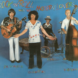 The Modern Lovers* <br> Rock 'N' Roll With The Modern Lovers