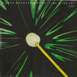 Pierre Moerlen's Gong <br> Time Is The Key