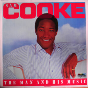 Sam Cooke <br> The Man And His Music
