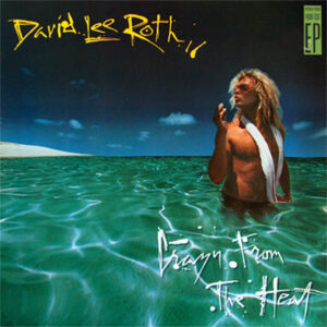 David Lee Roth <br> Crazy From The Heat