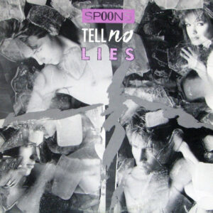 Spoons <br> Tell No Lies