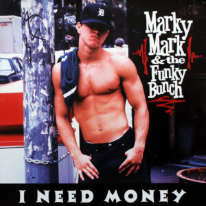 Marky Mark & The Funky Bunch <br> I Need Money