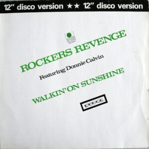 Rockers Revenge Featuring Donnie Calvin <br> Walkin' On Sunshine
