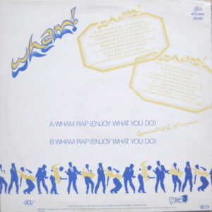 Wham! <br> Wham Rap (Enjoy What You Do) (Special US 12" Remix)