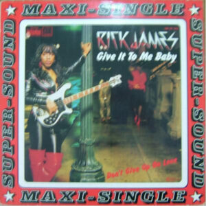 Rick James <br> Give It To Me Baby