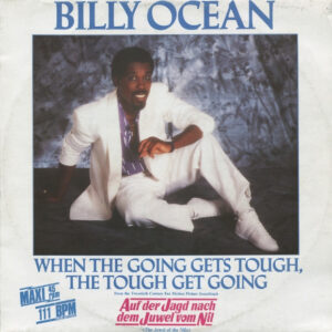 Billy Ocean <br> When The Going Gets Tough, The Tough Get Going