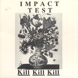 Impact Test - Kill Kill Kill