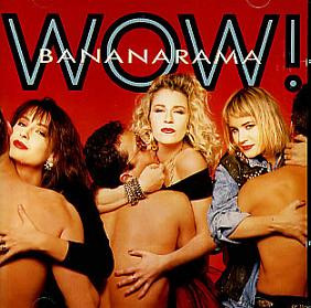 Bananarama - Wow!