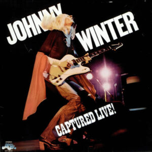 Johnny Winter <br> Captured Live!