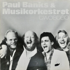 Paul Banks & Musikorkestret <br> Twostep