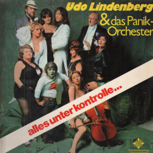 Udo Lindenberg & Das Panikorchester* - Alles Unter Kontrolle...