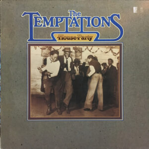 The Temptations - House Party
