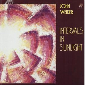 John Weider <br> Intervals In Sunlight