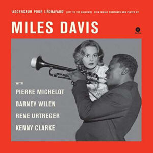 Miles Davis <br> Ascenseur Pour L'Échafaud (Lift To The Gallows)