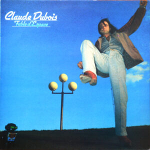 Claude Dubois <br> Fable D'Espace