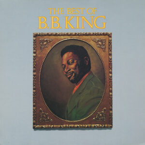 B.B. King <br> The Best Of B.B. King