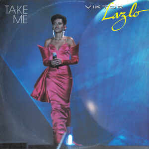 Viktor Lazlo <br> Take Me