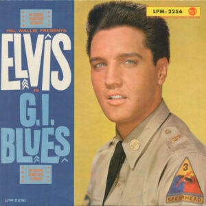 Elvis* <br> G. I. Blues (An Original Soundtrack Recording)