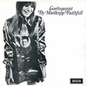 Marianne Faithfull <br> Love In A Mist