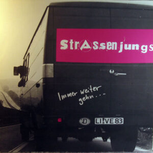 Strassenjungs <br> Immer Weiter Geh'n...