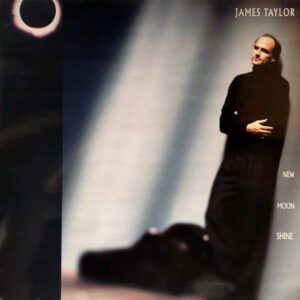 James Taylor (2) <br> New Moon Shine