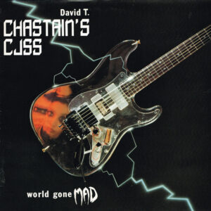 David T. Chastain's CJSS* <br> World Gone Mad