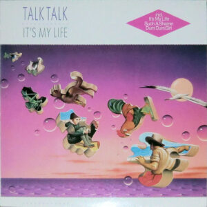 Talk Talk <br> It's My Life