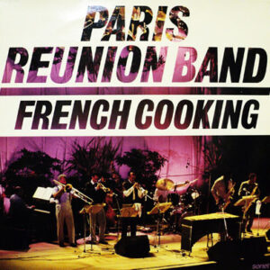 Paris Reunion Band <br> French Cooking