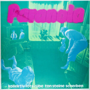 Kollektiv Rote Rübe & Ton Steine Scherben - Paranoia